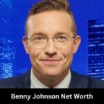 Benny Johnson Net Worth